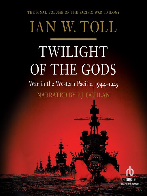 Title details for Twilight of the Gods by Ian W. Toll - Available